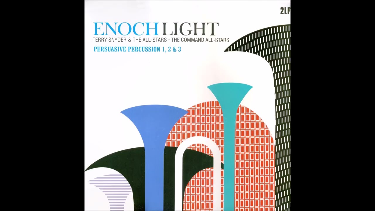 Enoch Light & Terry Snider  -  Persuasive percussion  Vol.  1 ,  2,   3,  (1959)