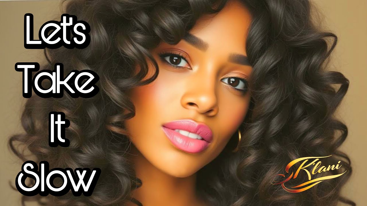 Let’s Take It Slow ❤️✨ @KlaniChanel   (Official Audio) K'lani