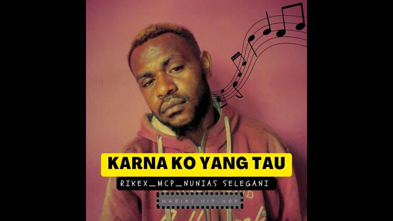 RIKEX_ karna ko yang tau_x_NUNIAS SELEGANI_x_MCP