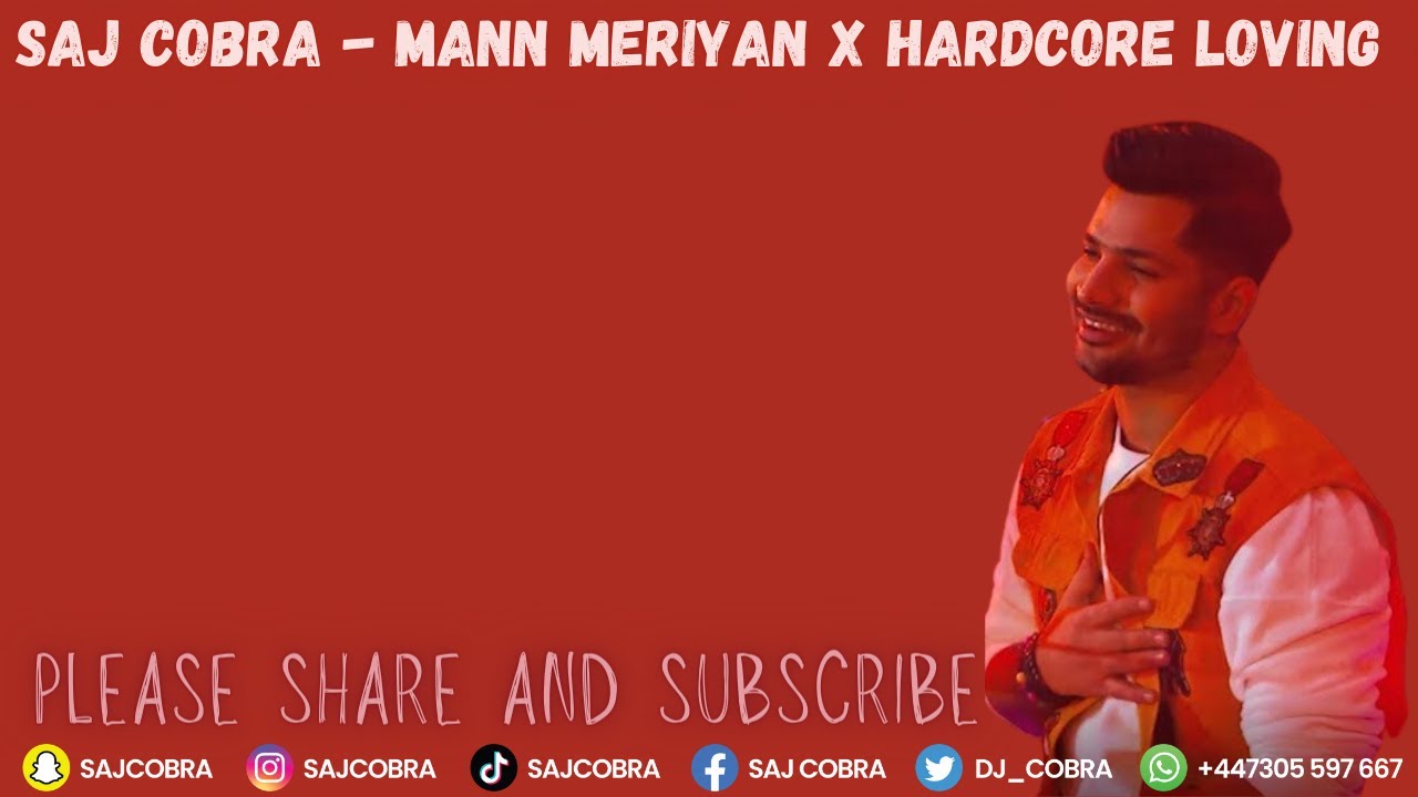 MANN MERIYAN | HARDCORE LOVING | SAJ COBRA | TAHIR ABBAS | SHABBA RANKS | LATEST PUNJABI REMIX 2023