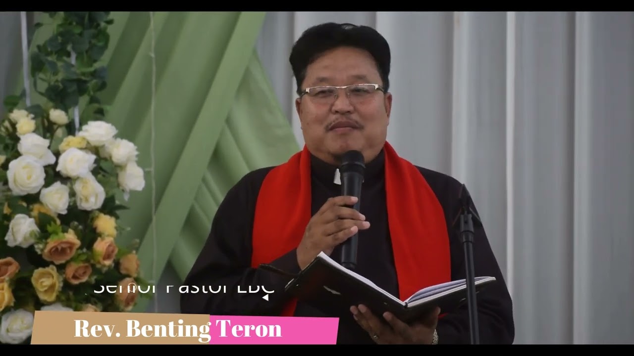 Penanso kachinghon nangji  alamthe arju ik tha Rev. Benting Teron, Senior Pastor /LBC
