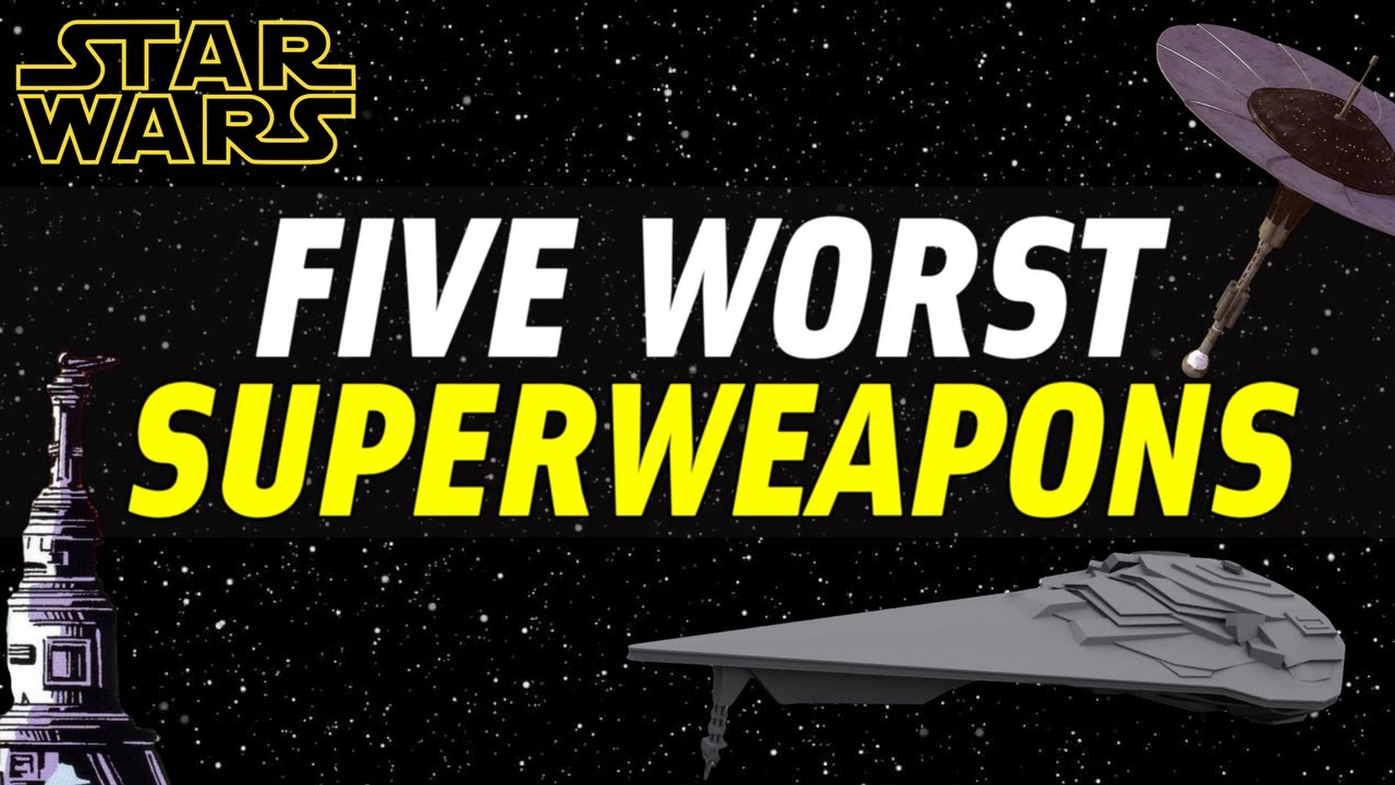 Star Wars: 5 WORST Super Weapons