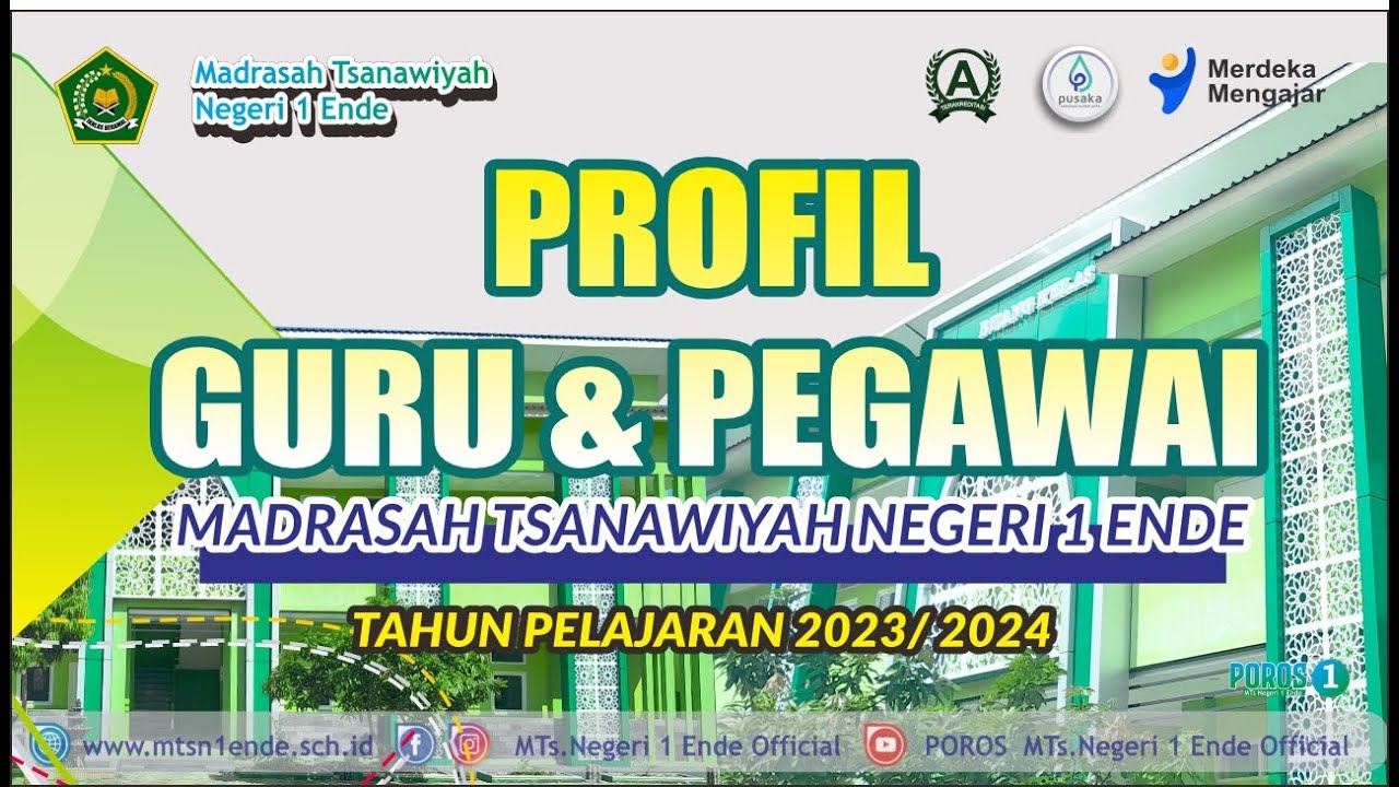 PROFIL GURU & PEGAWAI MTsN 1 ENDE TAHUN PELAJARAN 2023/ 2024 || poros 1