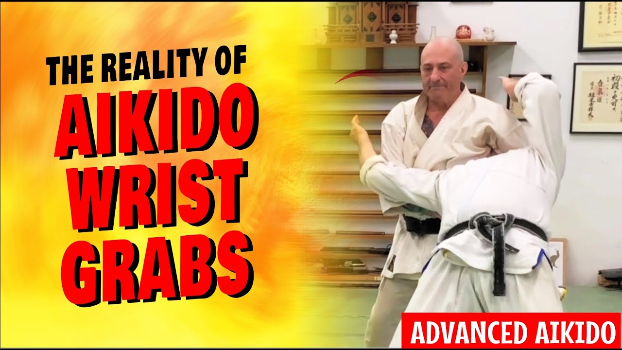 The Reality Of Aikido Wrist Grabs!