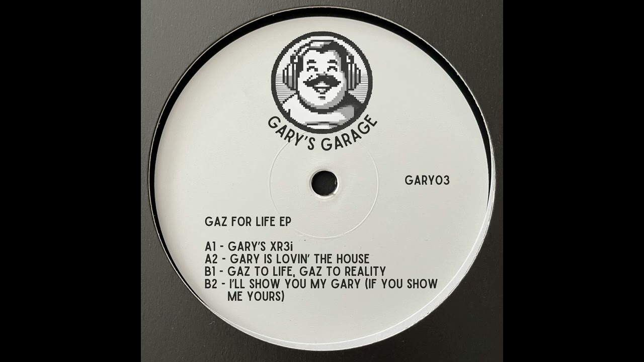 GARY'S GARAGE - GARY IS LOVIN' THE HOUSE