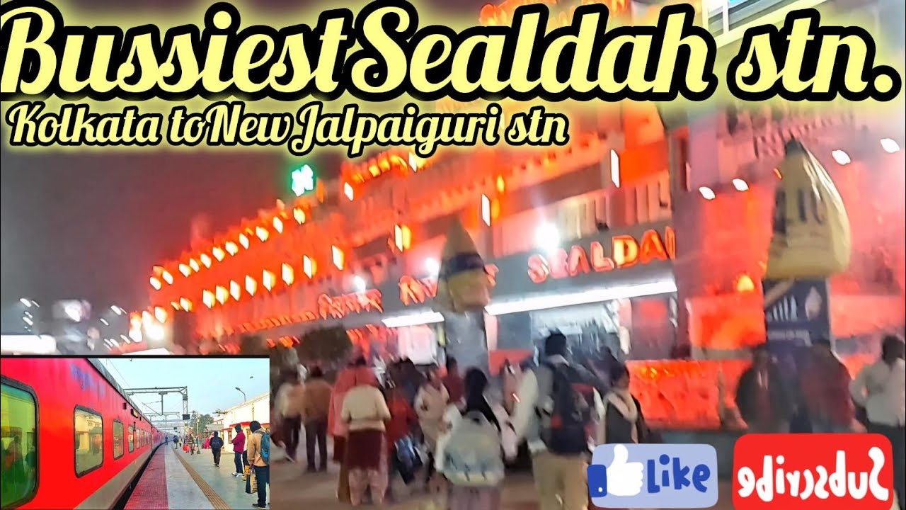 SEALDAH STATION  | कोलकता का सबसे BUSSIEST RAILWAY STATION |