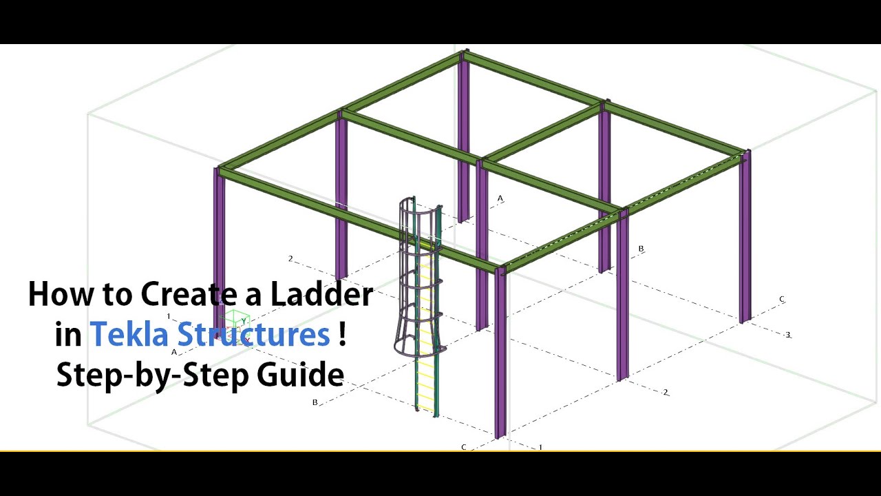 How to Create a Ladder in Tekla Structures  Step-by-Step Guide