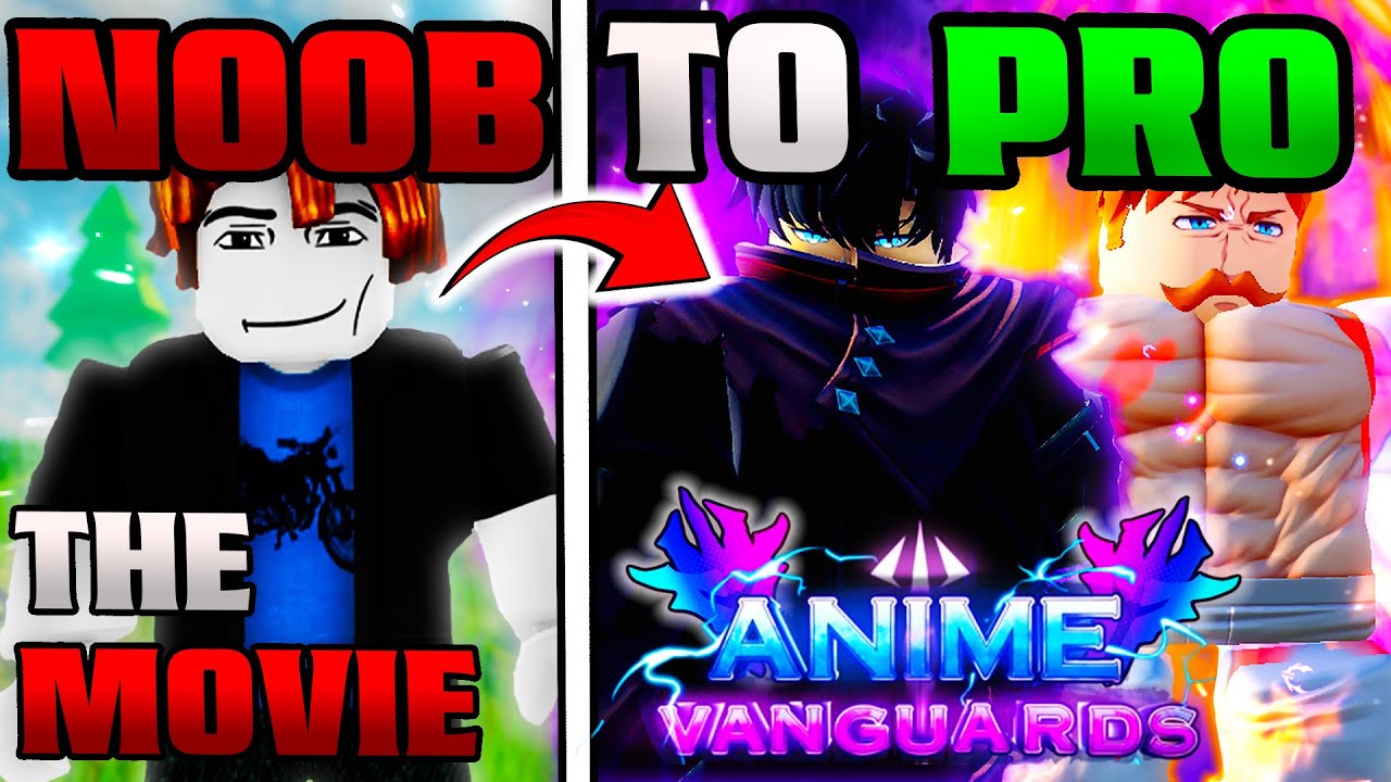 How I Went From NOOB To PRO In 1 Video! | The Movie | Anime Vanguards Roblox