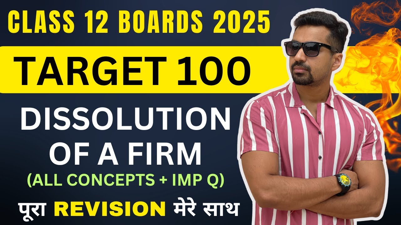 Accounts Class 12 🔴 REVISION || TARGET 100 : Dissolution of a Firm | CA Parag Gupta