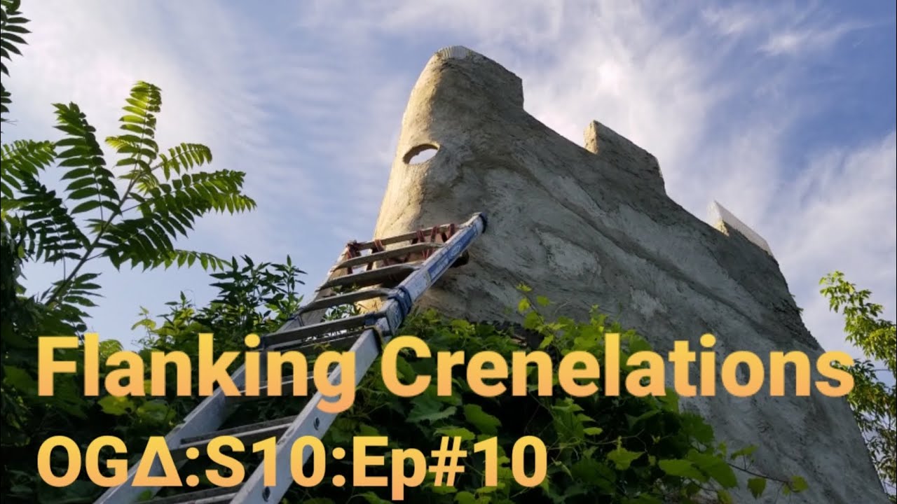 OG∆:S10:Ep#10 Flanking Crenelations