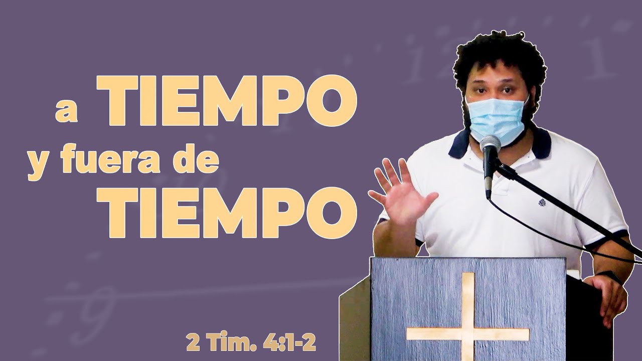 Prediquemos a tiempo y fuera de tiempo — David Aguilar