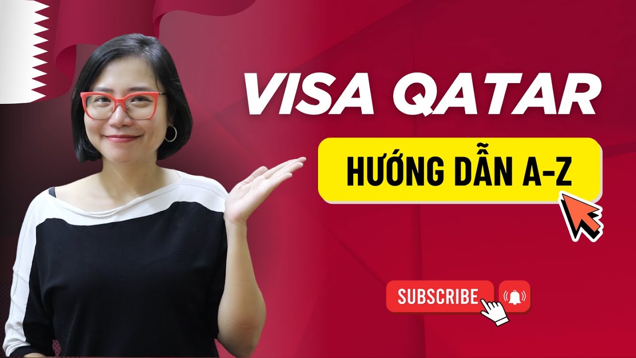 Visa Qatar - Hướng Dẫn Chi Tiết A-Z – Thủ Tục, Điều Kiện & Cách Nộp Hồ Sơ