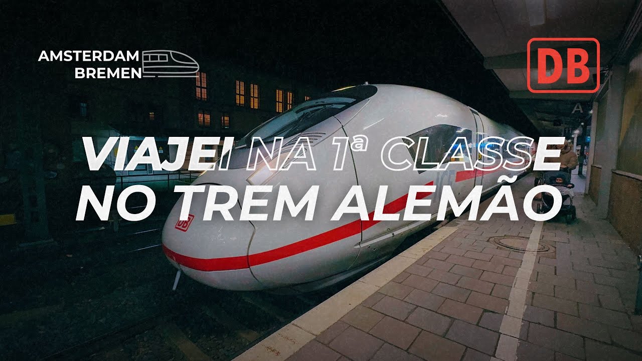 Como é viajar na PRIMEIRA CLASSE no Deutsche Bahn? Ep. #117