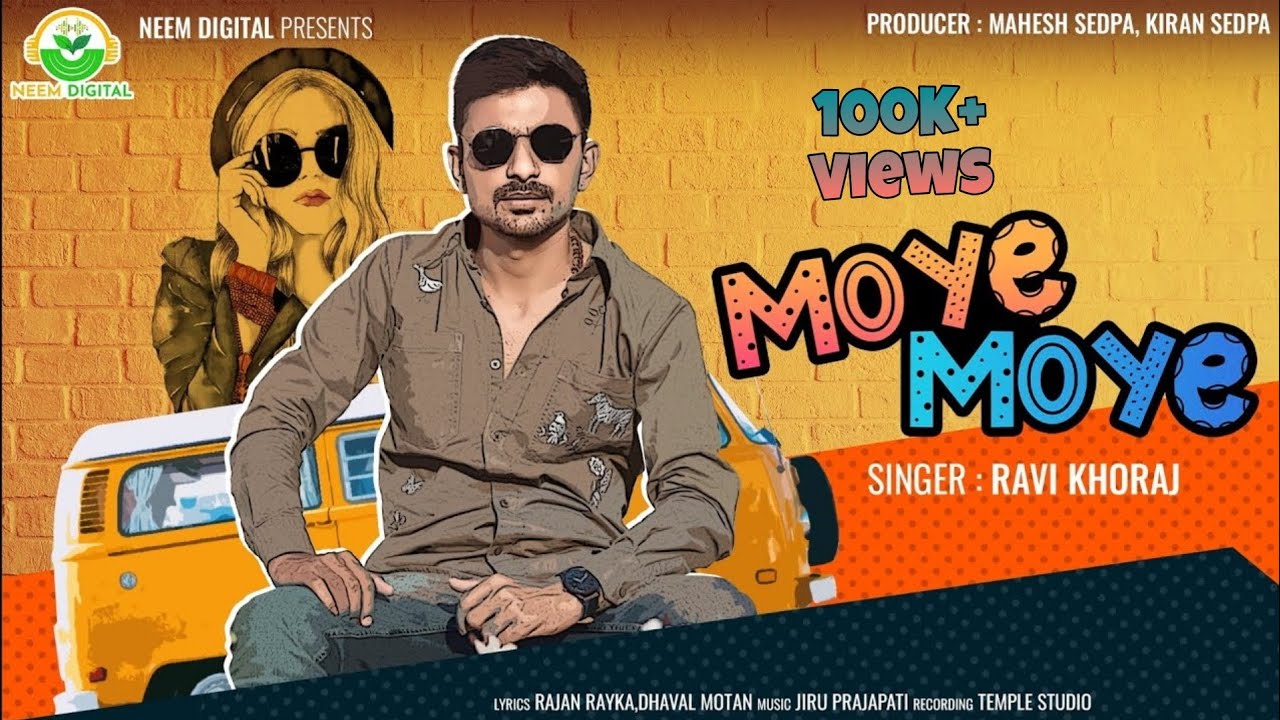 Moye Moye Song || Ravi Khoraj || Viral Song ||Neem Digital