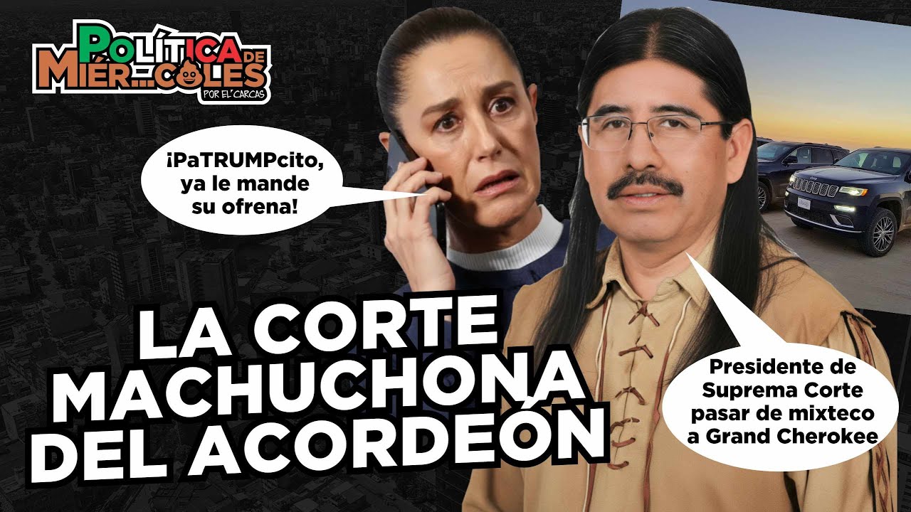 Política de Miér...coles - La Corte MACHUCHONA del Acordeón - #4T #AMLO #morena #méxico #sheinbaum