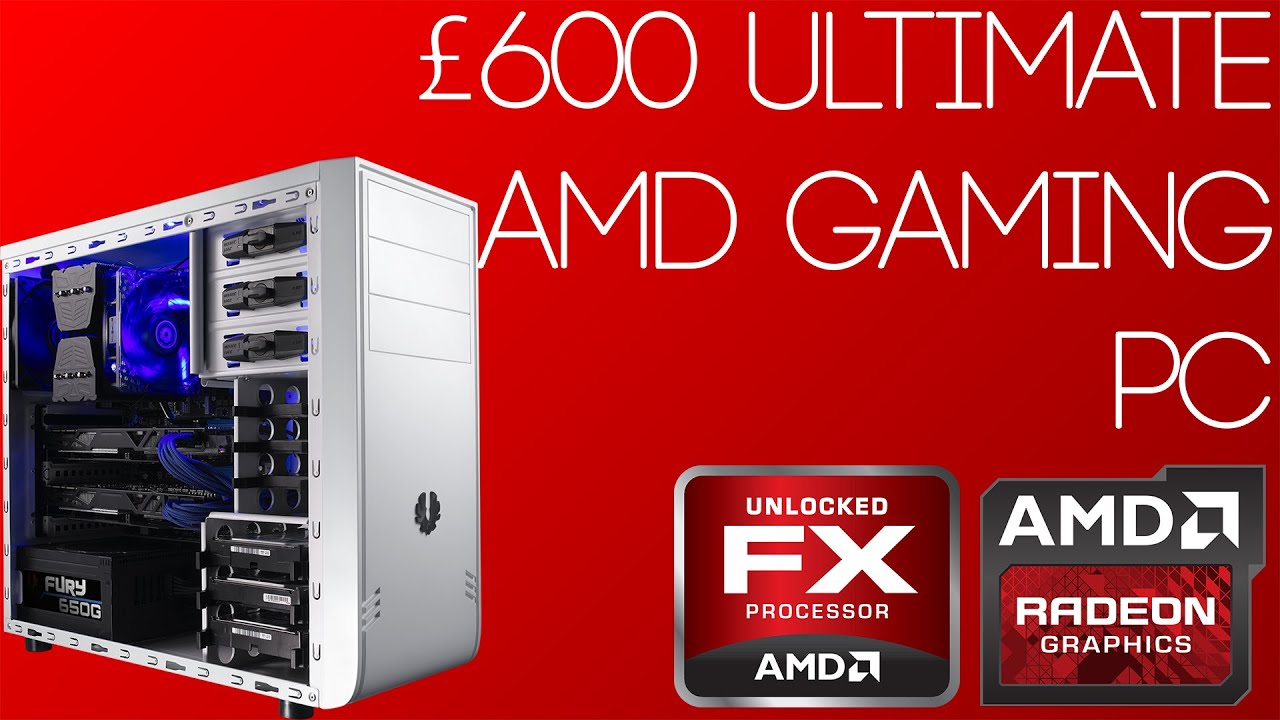 [PC BUILD] £600 Ultimate AMD 8 Core Gaming Budget PC