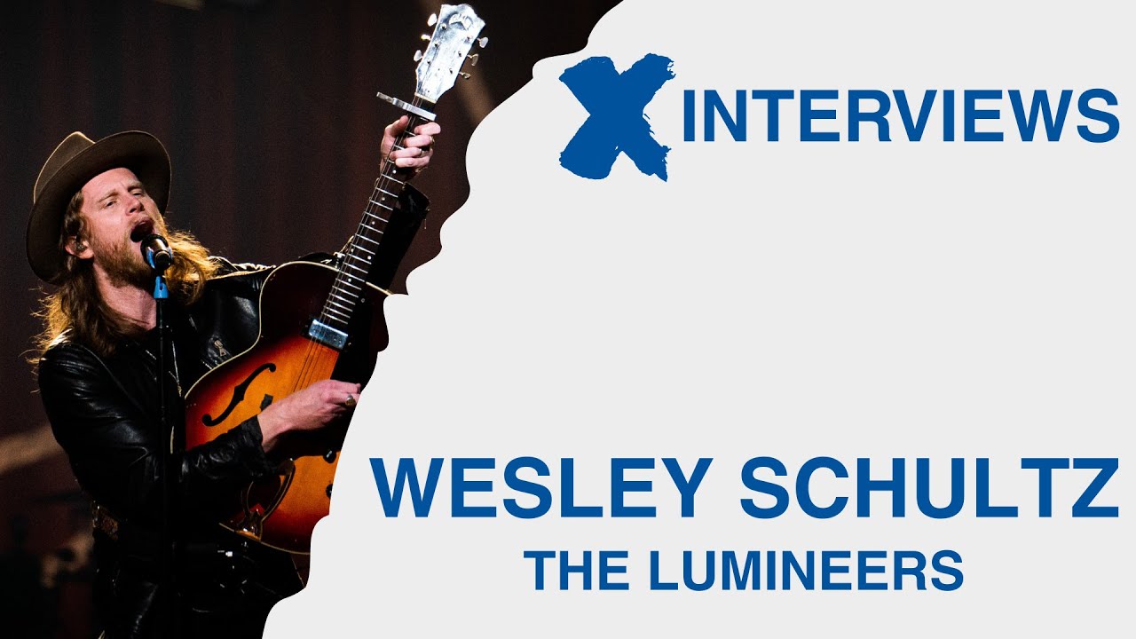 Wesley Schultz of The Lumineers Chats Automatic, Life on the Road and Bob Dylan  - X INTERVIEWS