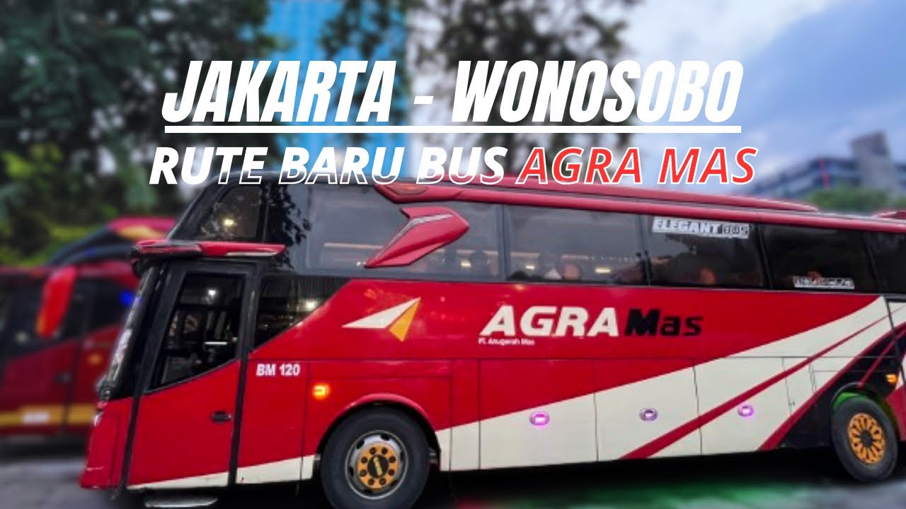 TRIP BUS AGRA MAS JAKARTA - WONOSOBO | TERBAIK MEMANG