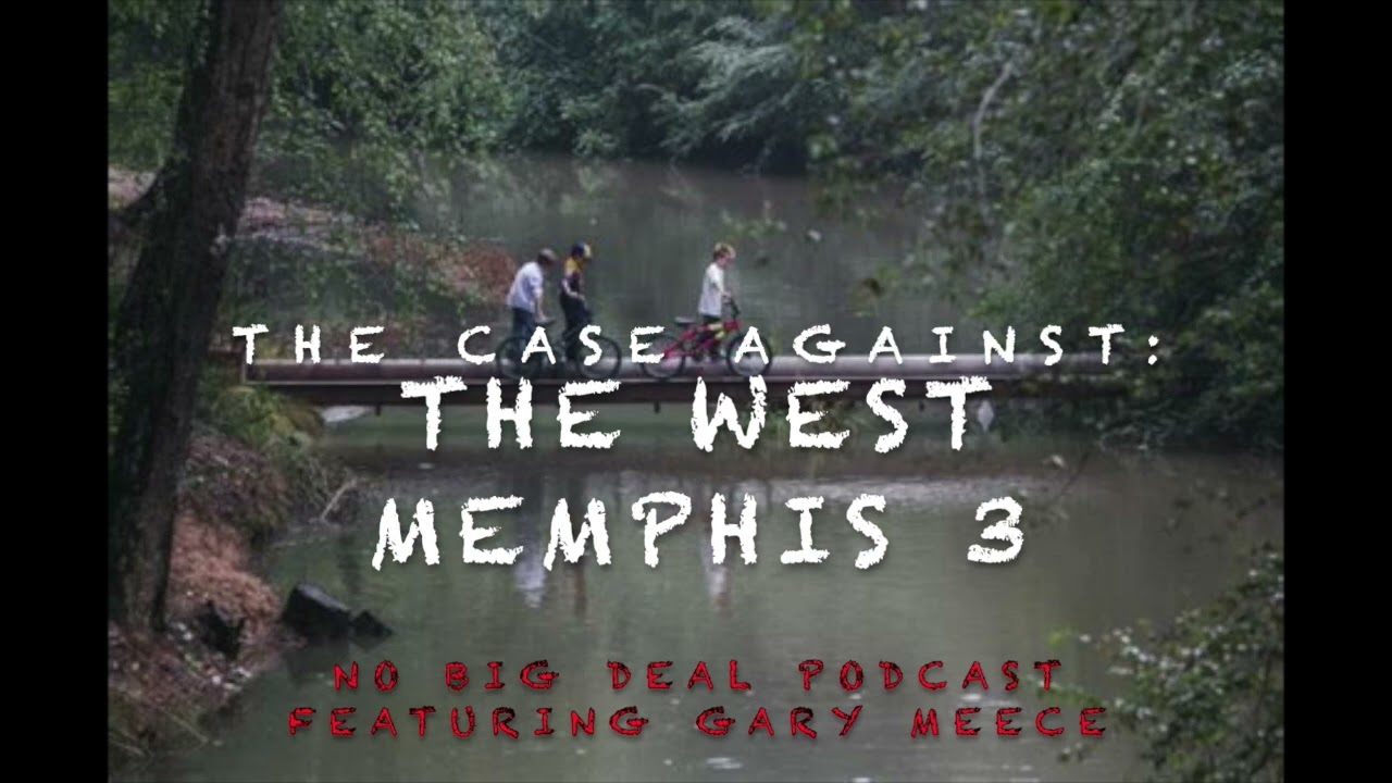 THE CASE AGAINST  THE WEST MEMPHIS 3 FT  GARY MEECE PT. 1