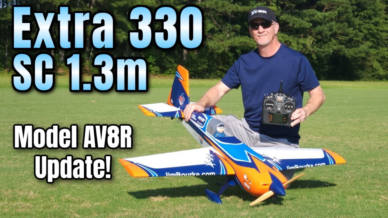 E-flite Extra 330 SC 3D 1.3m BNF - Model AV8R Update