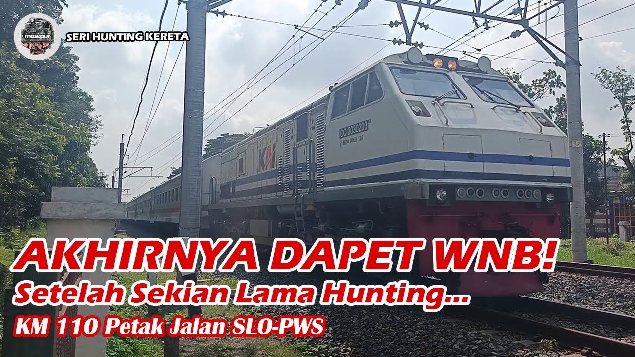 Akhirnya Dapat Lokomotif WNB!! - 19 Oktober 2025 | Seri Hunting Kereta