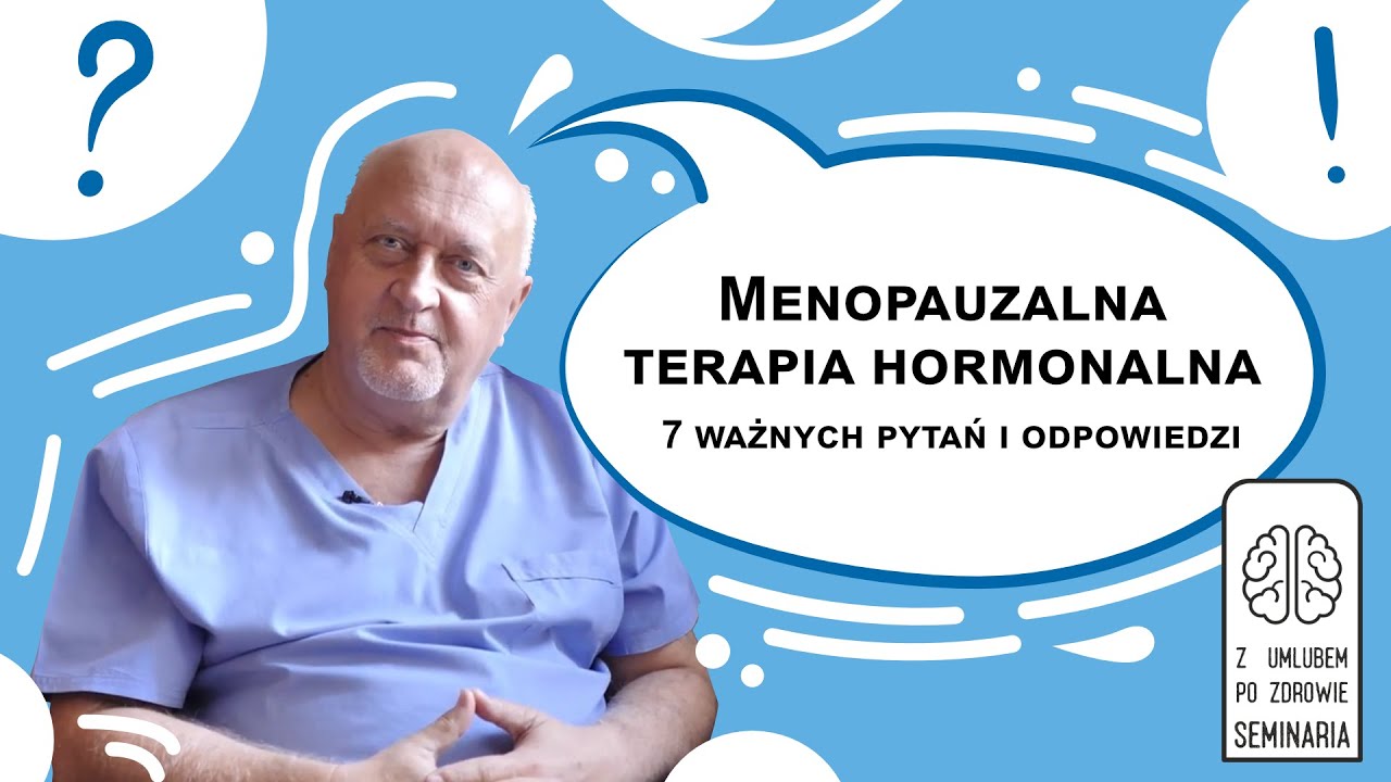 Prawdy i mity wokół menopauzalnej terapii hormonalnej (MTH) - prof. Tomasz Paszkowski