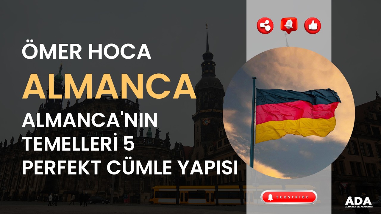 ALMANCA'NIN TEMELLERİ 5 - PERFEKT CÜMLE YAPISI I ÖMER HOCA