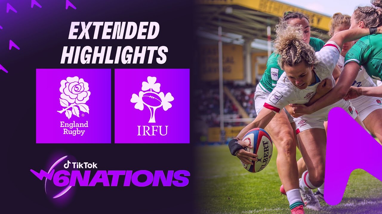 Extended Highlights | England v Ireland | 2022 TikTok Women's Six Nations