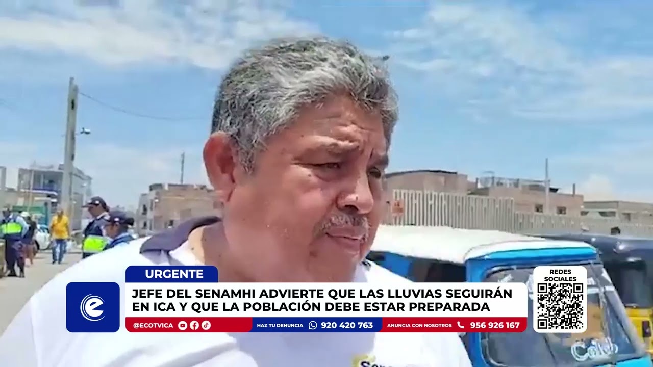 Jefe del Senamhi advierte que las lluvias seguirán en Ica y que la población debe estar preparada