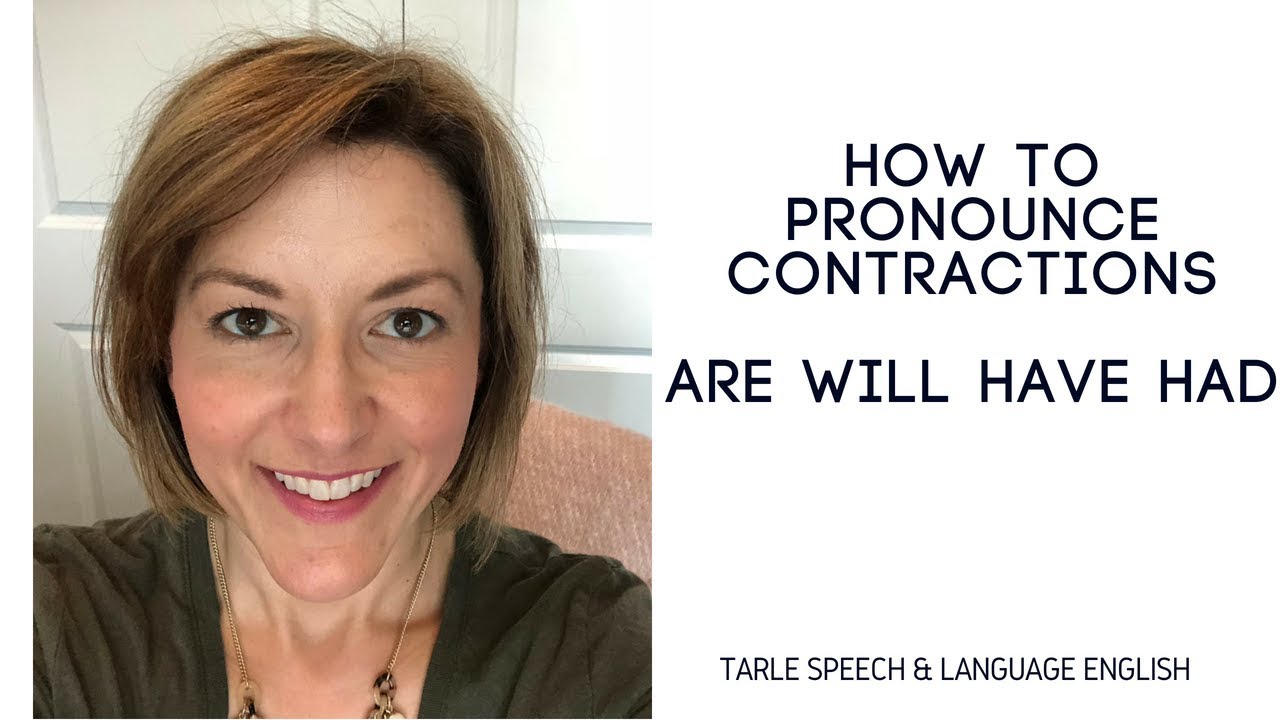 TUTORIAL - How to Pronounce Contractions: ARE, WILL, HAVE, HAD - English Pronunciation Lesson