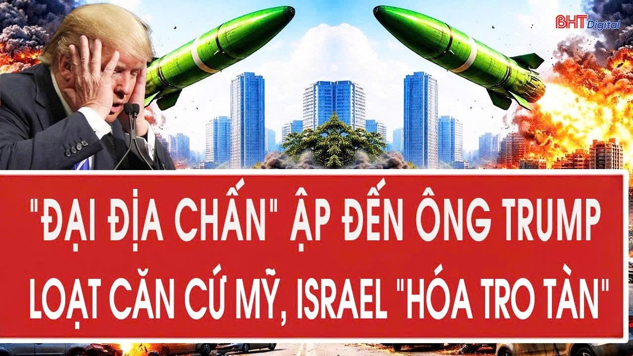 Toàn cảnh Mỹ - Iran 7/3: “Đại địa chấn” ập đến ông Trump, loạt căn cứ Mỹ, Israel “hóa tro tàn”