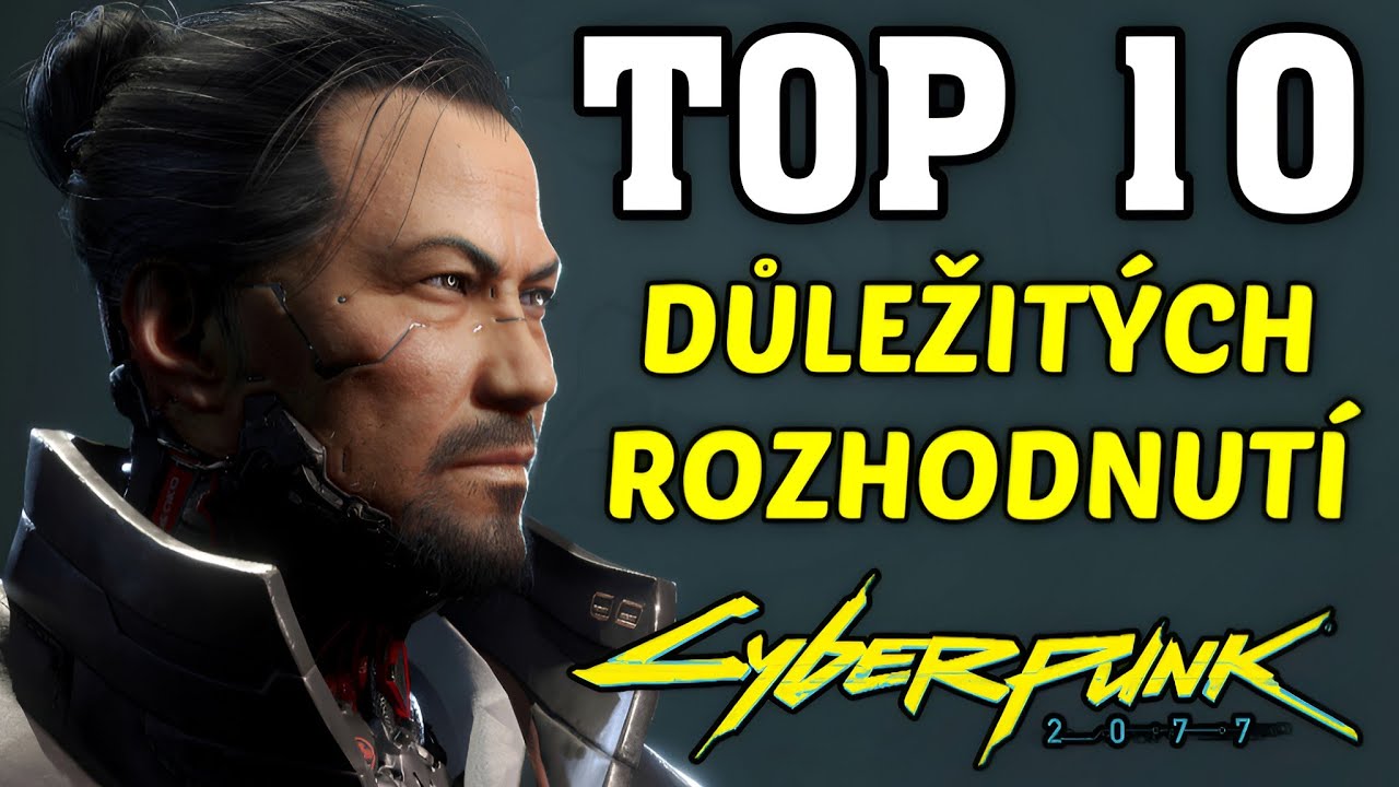 TOP 10 důležitých rozhodnutí ve hře Cyberpunk 2077