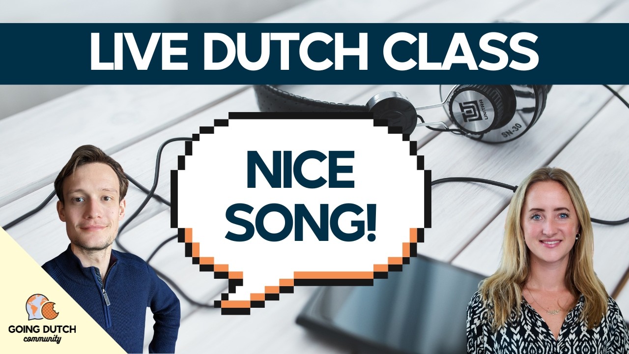 LIVE Dutch Class - Listening to Music