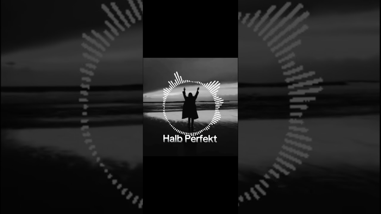 Halb Perfekt 
