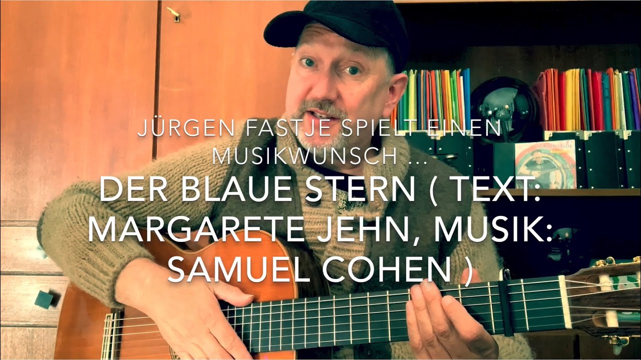 Der Blaue Stern ( Text: Margarete Jehn, Musik: Samuel Cohen ), hier mal gespielt von Jürgen Fastje !