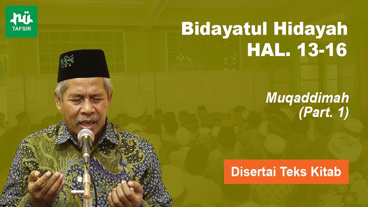 Ngaji Kitab Bidayatul Hidayah # Hal. 13-16 # KH. Marzuqi Mustamar