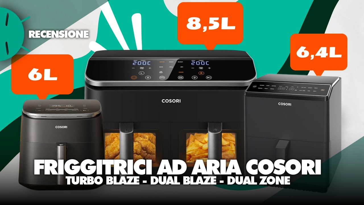 Recensione COSORI Turbo Blaze, Dual Blaze e Dual Zone: le friggitrici ad aria best seller su Amazon