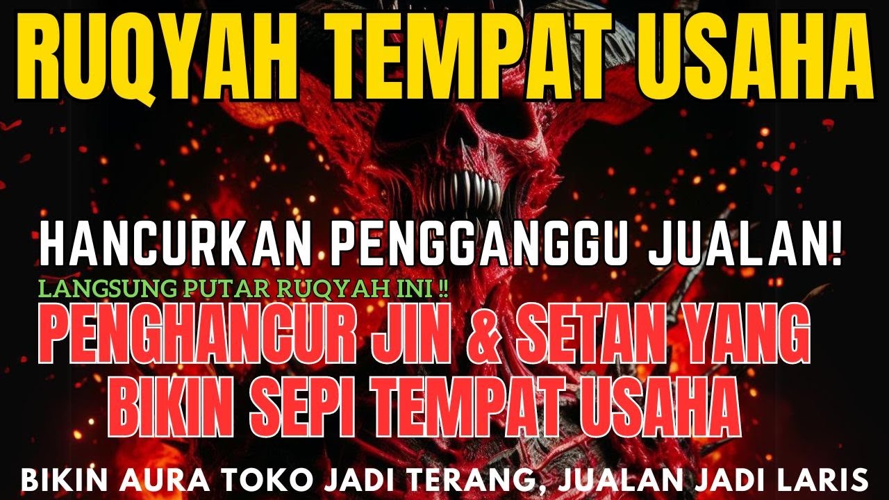 RUQYAH TEMPAT USAHA TINGKAT TINGGI! PENGUSIR JIN SETAN YANG BIKIN SEPI TEMPAT USAHA & PELARIS JUALAN
