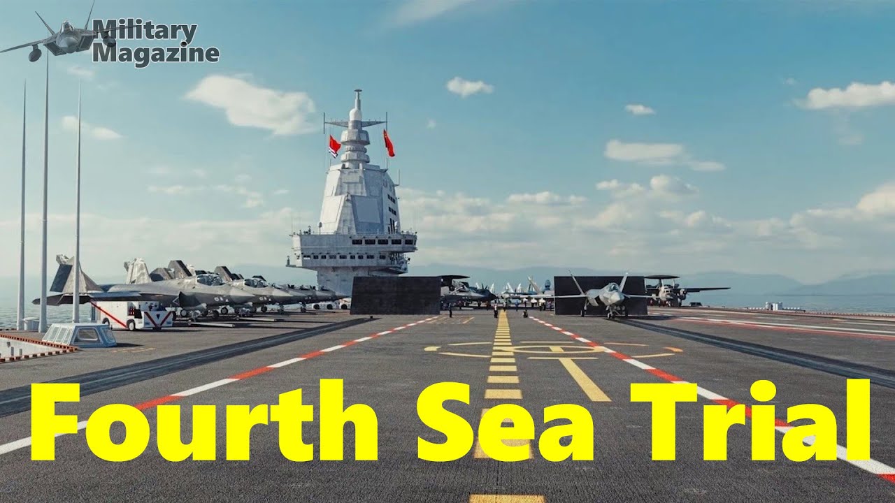Chinese Navy to conduct fourth sea trial of new aircraft carrier Fujian
