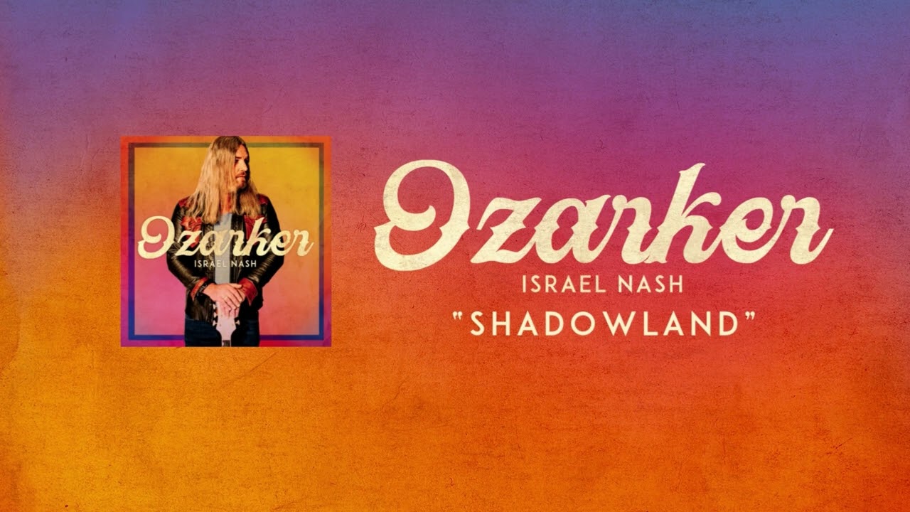 Israel Nash - Shadowland (Official Audio)