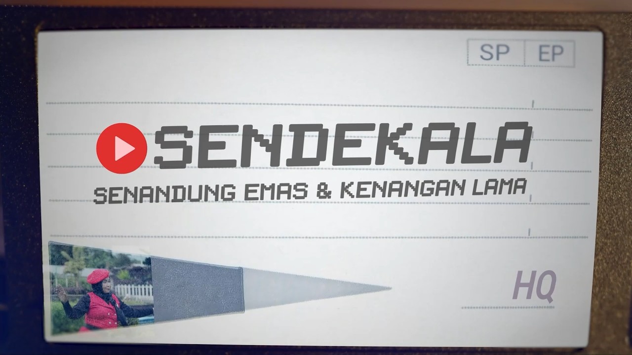 SENDEKALA (SENANDUNG EMAS & KENANGAN LAMA) - EPS. 6