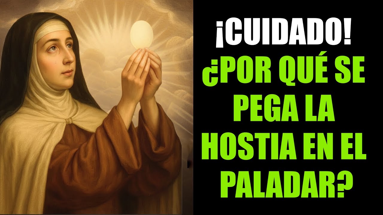 Las 5 Señales Místicas cuando la Hostia se pega en la boca, según la visión de Santa Teresa