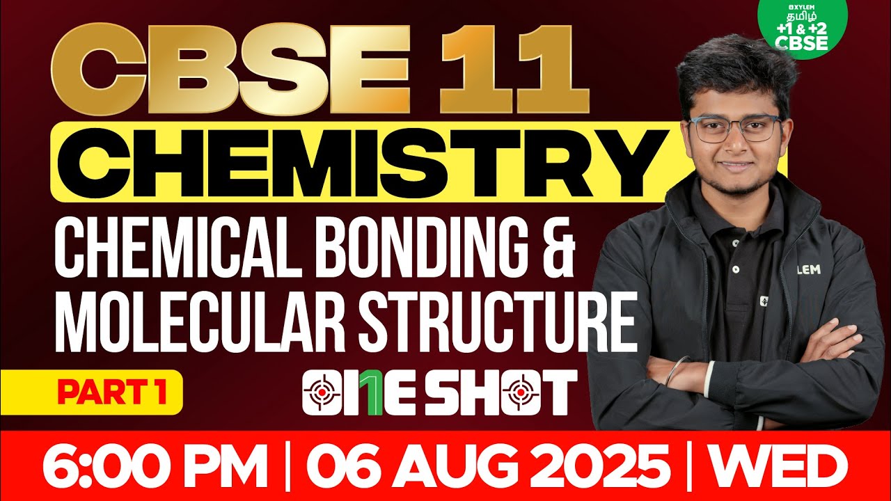 🎯ONE SHOT🔥Chemical Bonding & Molecular Structure Part -1 | CBSE 11 | Anish Sir | Xylem Tamil