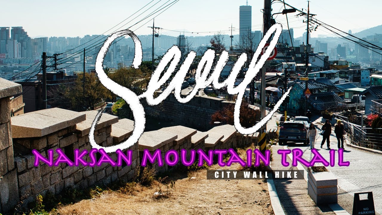 Naksan Mountain Trail - Seoul South Korea City Wall Hike