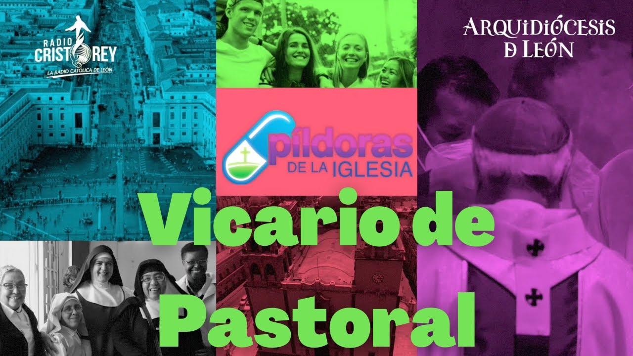 Píldoras de la Iglesia | Vicario de Pastoral