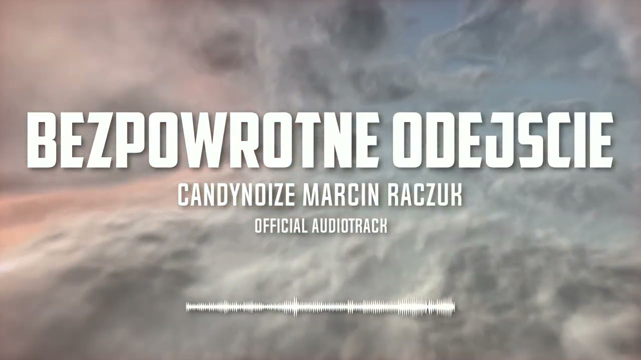 🎵 CandyNoize & Marcin Raczuk &ndash;Bezpowrotne Odejście (Official Audiotrack) 🔥NOWOŚĆ 2025!