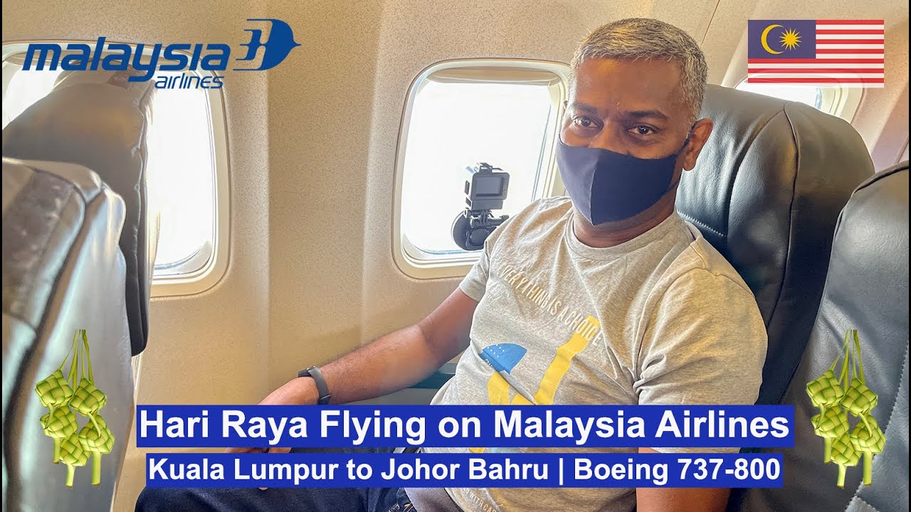 Hari Raya Flying on Malaysia Airlines | Kuala Lumpur to Johor Bahru on Boeing 737-800
