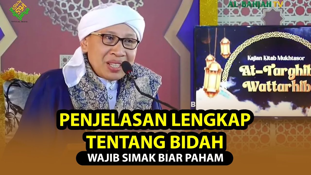 PENJELASAN LENGKAP TENTANG BIDAH ❗WAJIB SIMAK BIAR PAHAM - Buya Yahya