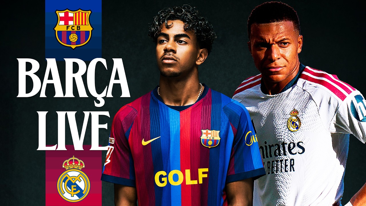 🔴 BAR&Ccedil;A LIVE | FC BARCELONA vs REAL MADRID | EL CL&Aacute;SICO |  LALIGA 26/27 ⚽