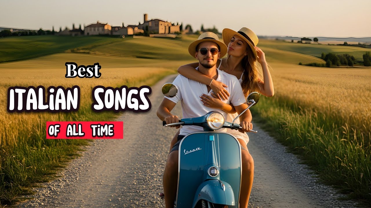 Best Italian Songs of All Time Vol.1 🍷🇮🇹 | 4k Timeless Romantic Classical Music 🌄🎤